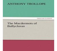 Anthony Trollope The Macdermots of Ballycloran Paperback Book Anthony Trollope Multicolor
