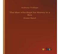 Anthony Trollope The Man who Kept his Money in a Box Paperback Book Anthony Trollope Multicolor