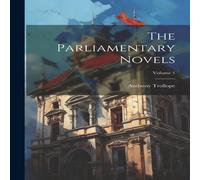 Anthony Trollope The Parliamentary Novels; Volume 1 Paperback Book Anthony Trollope Multicolor