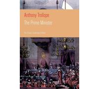 Anthony Trollope The Prime Minister (The Classic Unabridged Edition): Parliamentary Anthony Trollope Multicolor