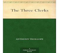 Anthony Trollope The Three Clerks Hardcover Book Anthony Trollope Multicolor