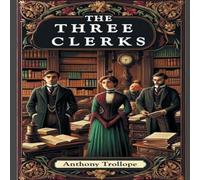 Anthony Trollope The Three Clerks Paperback Book Anthony Trollope Multicolor