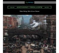 Anthony Trollope The Way We Live Now Paperback Book Anthony Trollope Multicolor