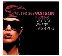 Anthony Watson - Kiss You Where?