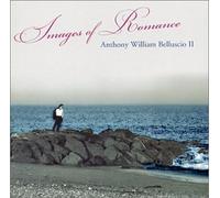 Anthony William Belluscio II - Images Of Romance