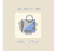 Anthony Wilson - The Plan Of Paris [VINYL]