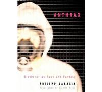 Anthrax - Bioterror as Fact and Fantasy