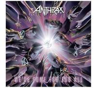 Anthrax - We've Come for You All
