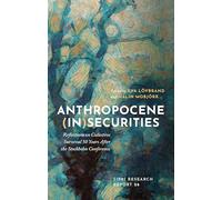 Anthropocene (In)securities: Reflections on Collective Survival 50 Years After the Stockholm Conference (SIPRI Research Reports)