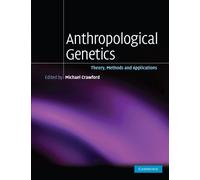 Anthropological Genetics: Theory, Methods and Applications