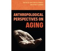 Anthropological Perspectives on Aging