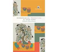 Anthropological Perspectives on Indian Tribes