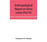 Anthropological report on Sierra Leone (Part III) Timne Grammar and stories