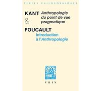 Anthropologie D'un Point De Vue Pragmatique / Introduction a L'anthropologie (Bibliotheque Des Textes Philosophiques)