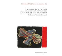 Anthropologies du corps en transes
