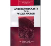 Anthropologists in a Wider World : Essays on Field Research