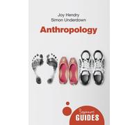 Anthropology : A Beginner's Guide