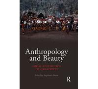 Anthropology and Beauty: From Aesthetics to Creativity