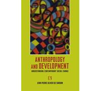 Anthropology and Development: Understanding Contemporary