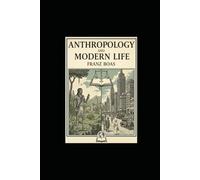 Anthropology and Modern Life