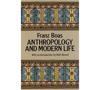 Anthropology and Modern Life