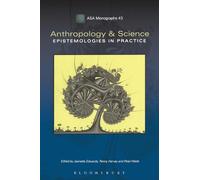 Anthropology and Science: Epistemologies in Practice: 4 (ASA Monographs)