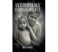 Anthropology and the Human Subject