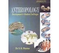 Anthropology : Development & Modern Challenges