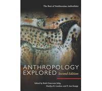 Anthropology Explored, Second Edition: The Best of Smithsonian AnthroNotes