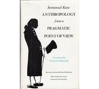 Anthropology from a Pragmatic Point of View