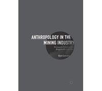 Anthropology in the Mining Industry: Community Relations after Bougainville's Civil War