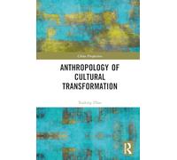 Anthropology of Cultural Transformation (China Perspectives)