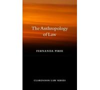 Anthropology of Law (Clarendon Law) (Clarendon Law Series)