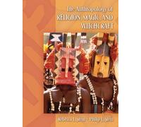 Anthropology of Religion, Magic, and Witchcraft