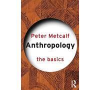 Anthropology: The Basics