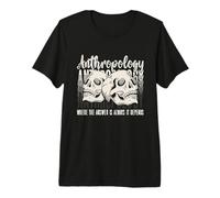 Anthropology Where The Answer Studies Humanity Anthropology Premium T-Shirt