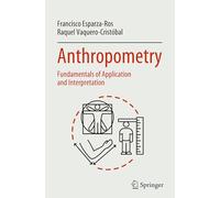 Anthropometry – Fundamentals of Application and Interpretation – Springer Verlag