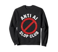 Anti AI Slop Club Grunge Protest Art Prohibition Symbol Sweatshirt