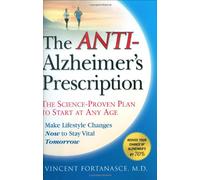 Anti-Alzheimers Prescription: The Science-Proven Plan to Start at Any Age