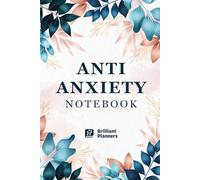 Anti-Anxiety Notebook: Anti Anxiety Notebook to Calm Anxiety and Build Positive Thinking | Stress Relieving Notebook | Anxiety Journal and Depression Relief Notebook (Anxiety Relief Items)