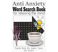 Anti Anxiety Word Search Book: Word Searches with Easy to Read Print for Relaxing the mind about Peaceful Puzzles, Stress Reliever, Anti Stress ... Gift for Vacations, Holidays, and Free Times