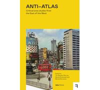 Anti-Atlas: Critical Area Studies from the East of the West (Fringe)
