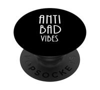 Anti Bad Vibes PopSockets Adhesive PopGrip