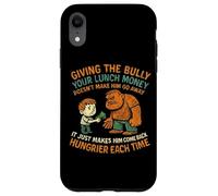 Anti Bully Giving The Bully Lunch Money Funny Quote Case for iPhone XR