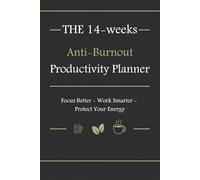 Anti-Burnout Productivity Planner: A Simple System to Stay Productive Without Exhaustion