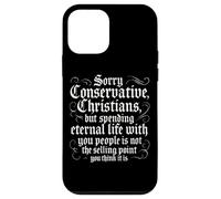 Anti Conservative Christian Nationalist Eternal Life Sarcasm Case for iPhone 12 mini