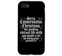 Anti Conservative Christian Nationalist Eternal Life Sarcasm Case for iPhone SE (2020) / 7/8