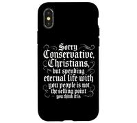 Anti Conservative Christian Nationalist Eternal Life Sarcasm Case for iPhone X/XS
