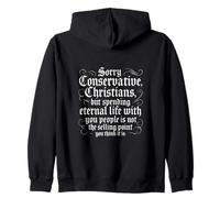 Anti Conservative Christian Nationalist Eternal Life Sarcasm Zip Hoodie