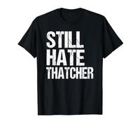 Anti Conservatives General Election Still Hate Thatcher Value Graphic T-Shirt, Men, Black, S